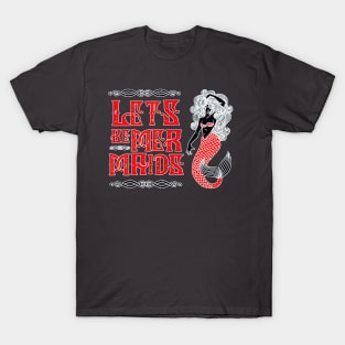 Lets be Mermaids Red T-Shirt